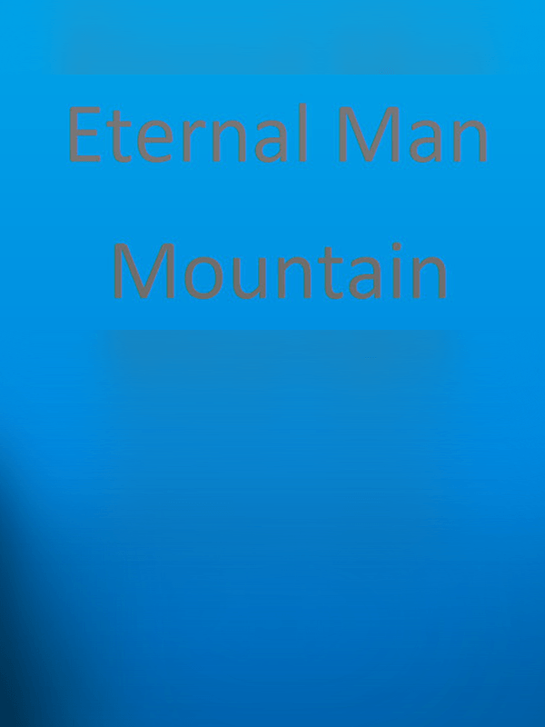 Eternal Man: Mountain