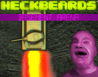 Neckbeards: Basement Arena