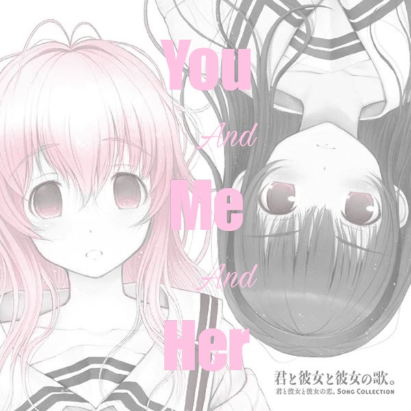 You and Me and Her: A Love Story
